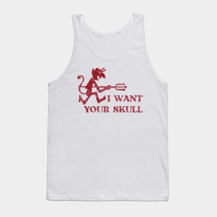 I want your skull! - Punk rock Lyric Tank Top